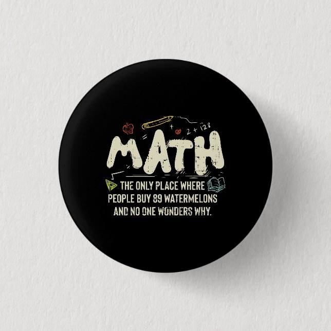 Math  Mathematics Math Teacher Gift Button (Front)