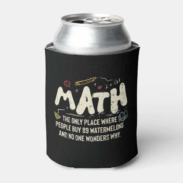 Math  Mathematics Math Teacher Gift Can Cooler (Can Front)
