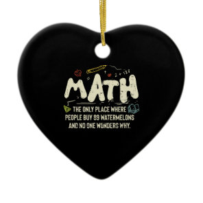 Math  Mathematics Math Teacher Gift Ceramic Ornament