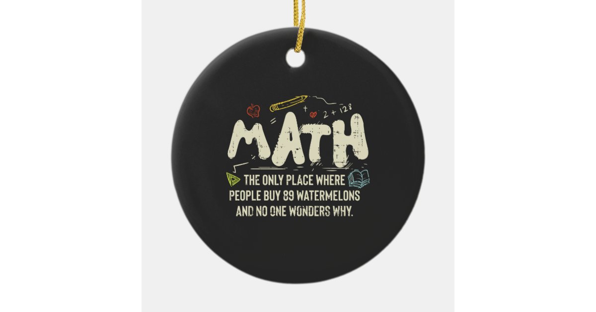 Math Mathematics Math Teacher Gift Ceramic Ornament