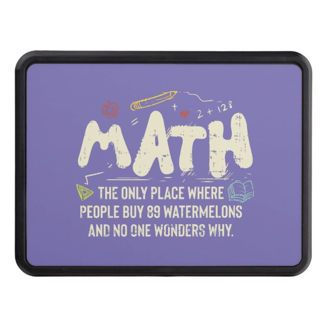 Math  Mathematics Math Teacher Gift Hitch Cover (Front)