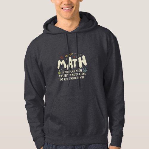 Math  Mathematics Math Teacher Gift Hoodie
