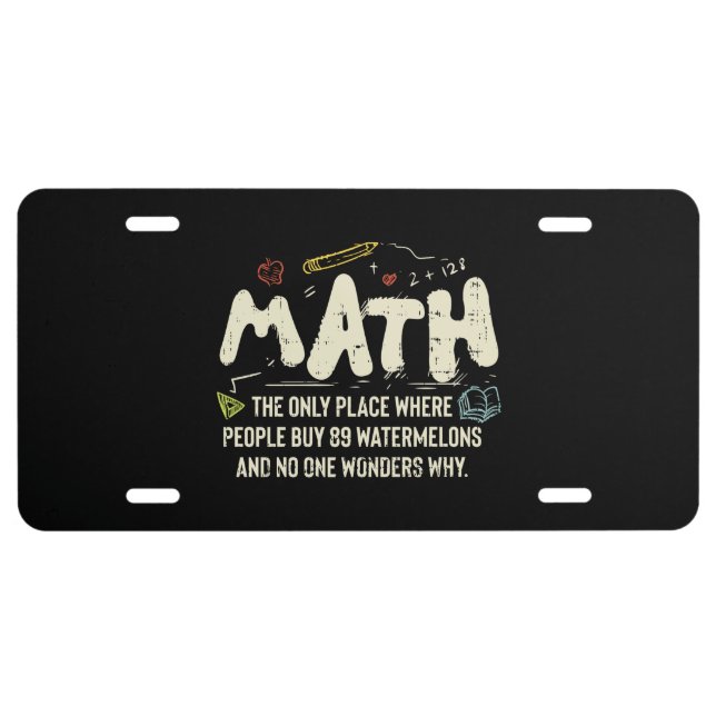 Math  Mathematics Math Teacher Gift License Plate (Front)