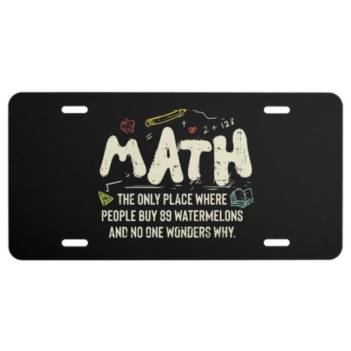 Math  Mathematics Math Teacher Gift License Plate