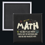 Math  Mathematics Math Teacher Gift Magnet<br><div class="desc">Math Design with the slogan : Math The Only Place. Perfect for a person who likes math and science.</div>