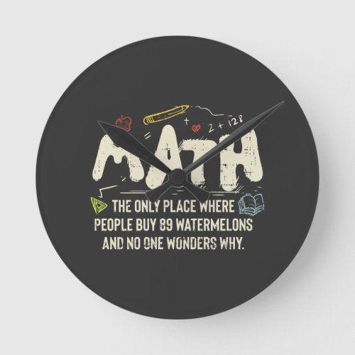 Math  Mathematics Math Teacher Gift Round Clock