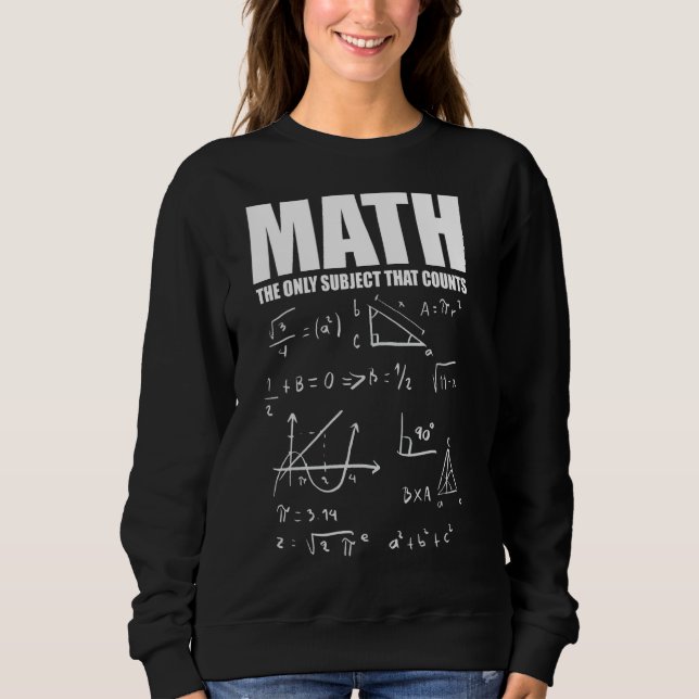 Math Mathematics Nerd Fun  2 Sweatshirt (Front)