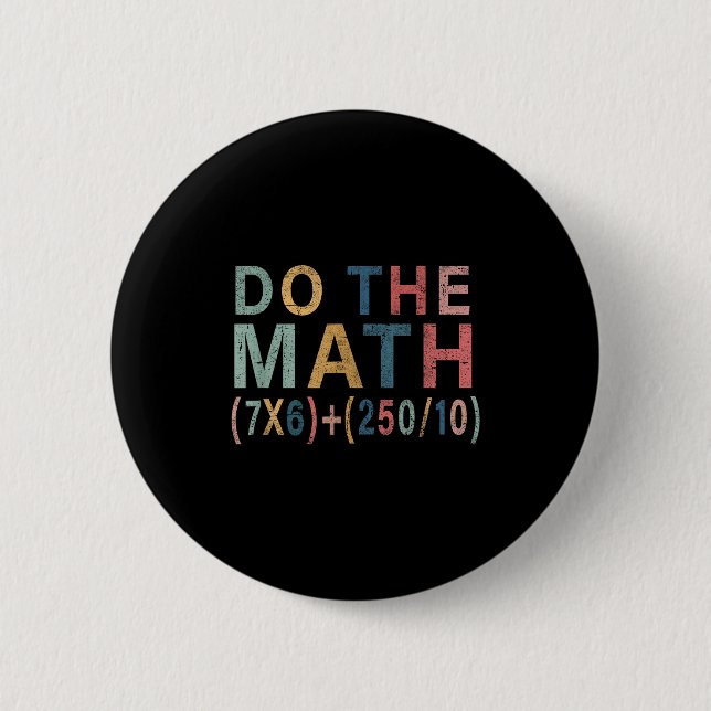 Math Meme Funny Gift For Teacher, Student Men Wome Button (Front)