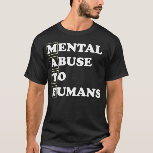 Math Mental Abuse To Humans education  T_Shirt