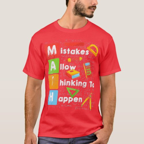 Math Mistakes Allow Thinking To Happen Cool Math T_Shirt