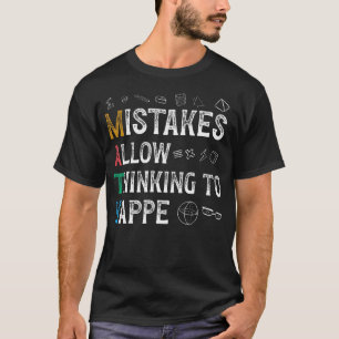 Math Mistakes Allow Thinking To Happen Funny Math  T-Shirt
