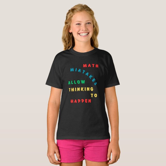 Math Mistakes Allow Thinking To Happen T-Shirt (Front Full)