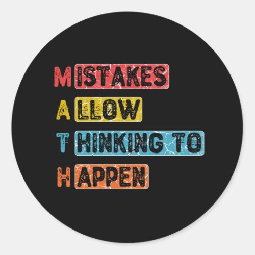 Math Mistakes Allow Thinking To Happen _ Teacher Classic Round Sticker