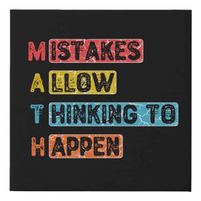 Math. Mistakes Allow Thinking To Happen - Teacher Faux Canvas Print (Front)