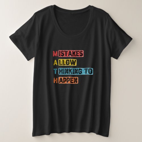 Math Mistakes Allow Thinking To Happen _ Teacher Plus Size T_Shirt