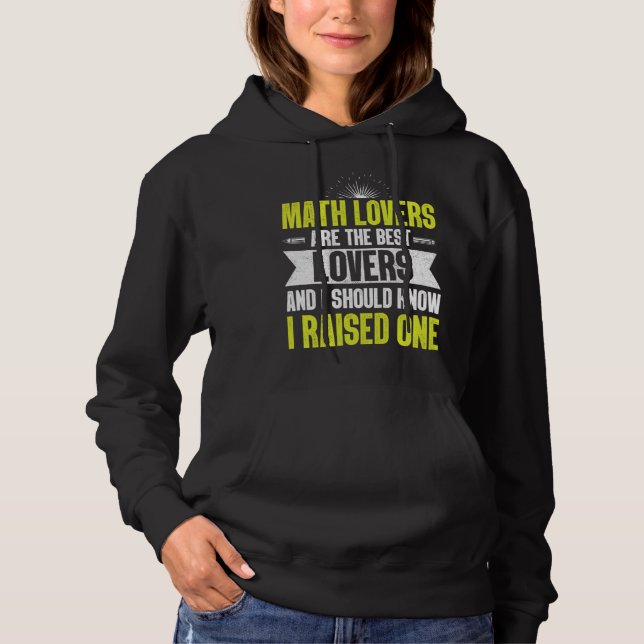 Math  Mom Best  and I Should Know I Raised One  1 Hoodie (Front)