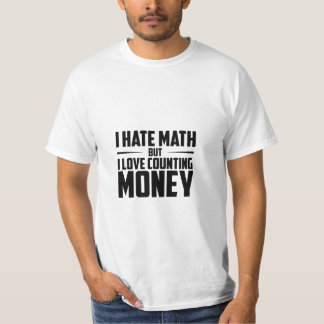 Math Nerd Dreams I Have Math But Love Counting T-Shirt