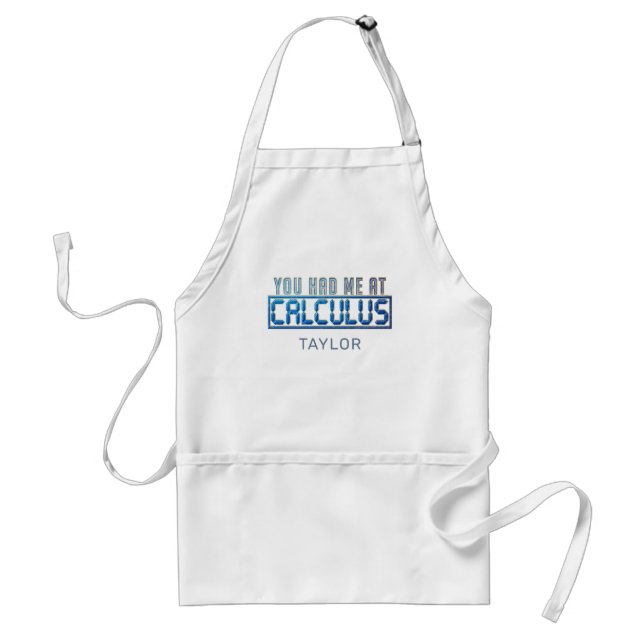 Math Nerd Gag You Had Me At Calculus Adult Apron (Front)