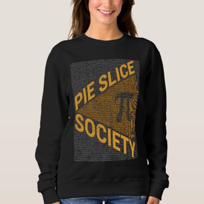 Math  Nerd Geek Pi Day Mathematician Pie Slice Soc Sweatshirt