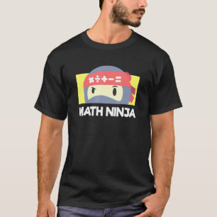 Math Ninja For Mathematics Teacher Student T-Shirt