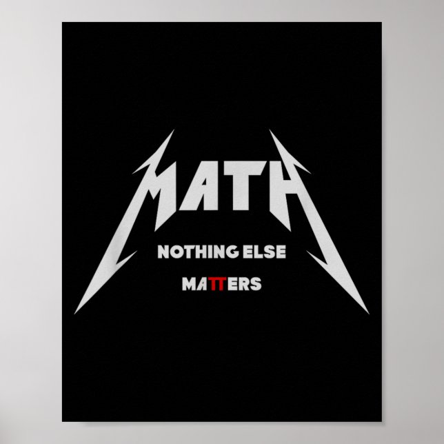 Math - Nothing Else _ Edgy Funny Nerdy Math Poster (Front)