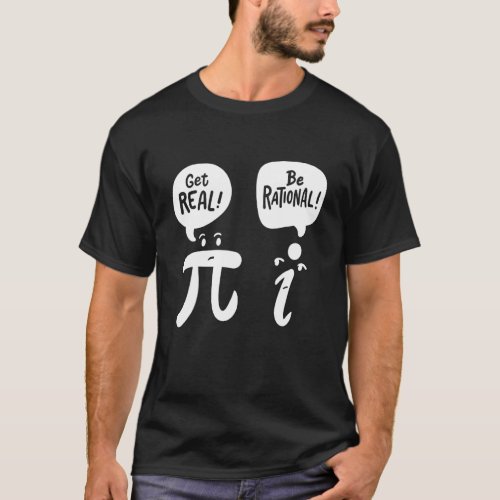 Math Pi get Real get Rational T_Shirt