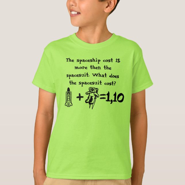 Math Problem spaceship cost more then spacesuit T-Shirt (Front)