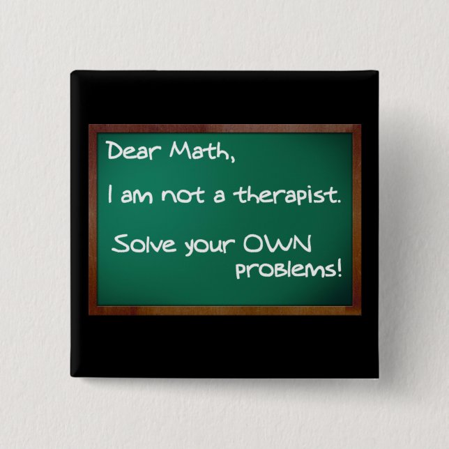 Math Problems Therapist Funny Button Badge (Front)