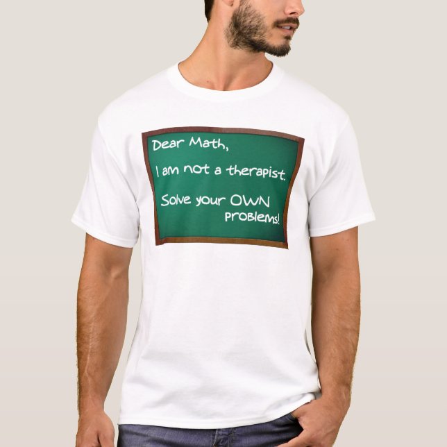 Math Problems Therapist Funny Shirt (Front)