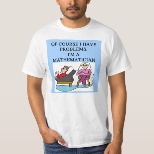 MATH psychology joke T_Shirt