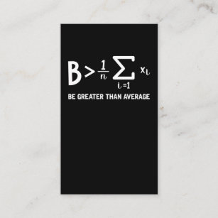 Math Pun Mathematician Be Greater Than Average Business Card