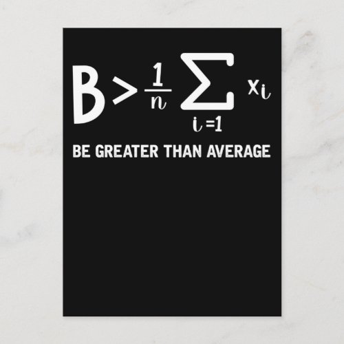 Math Pun Mathematician Be Greater Than Average Postcard