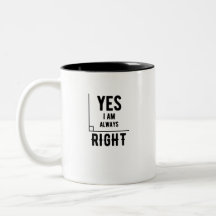 Math Pun - Yes I am Always Right Dad Joke