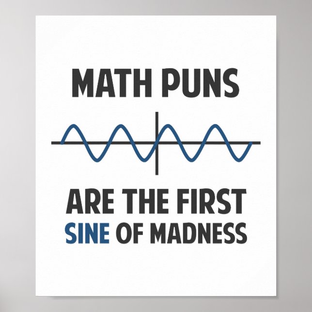 Math Puns First Sine of Madness Poster (Front)