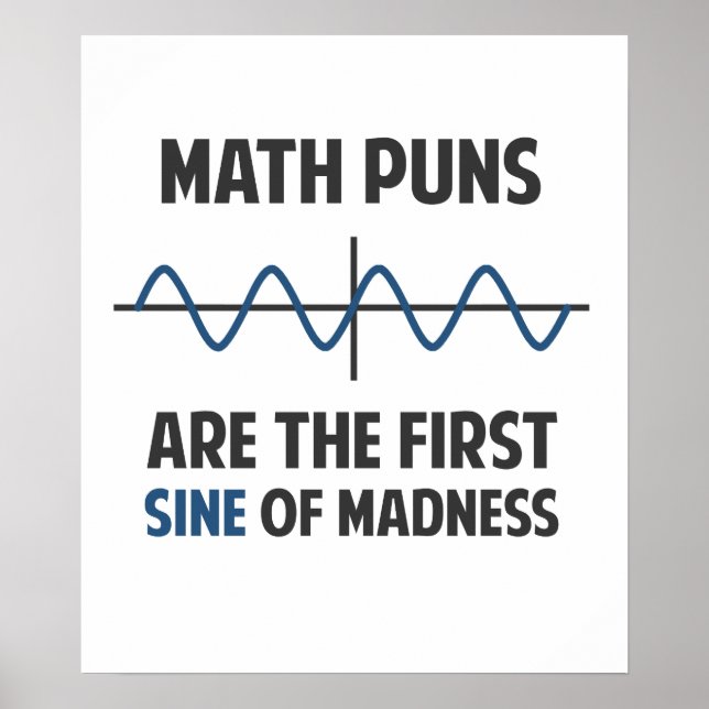 Math Puns First Sine of Madness Poster (Front)