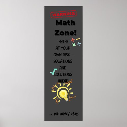 Math Quote Poster Warning Math Zone Class Decor