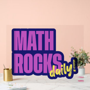 Math Rocks Daily Acrylic Sign