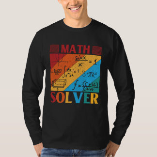 Math Solver  Teacher Math T-Shirt