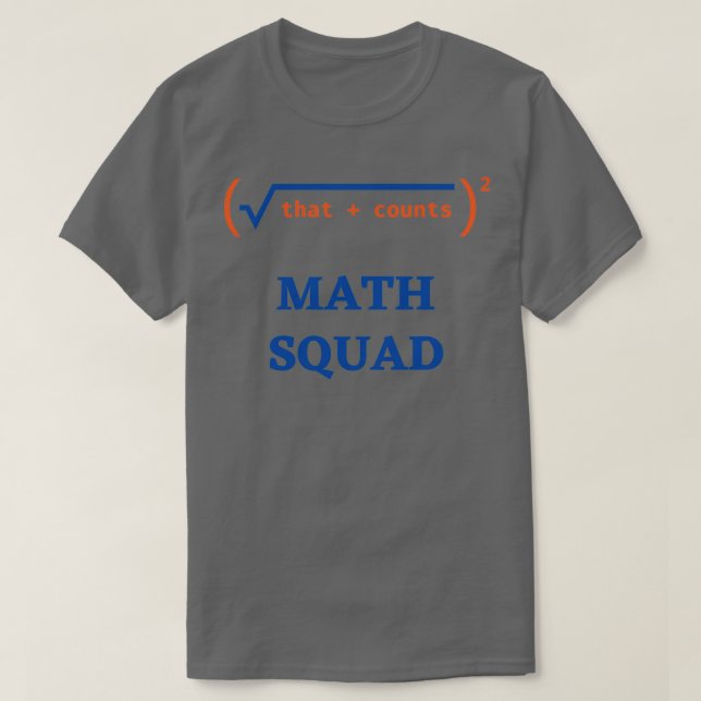 Math Squad Math lovers Math Teacher Gift 2 T-Shirt (Design Front)