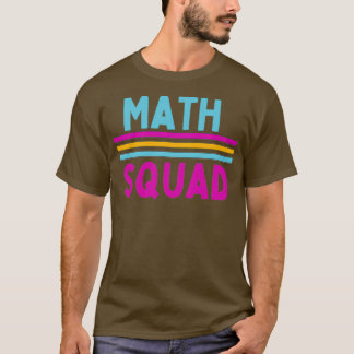 Math Squad Math Teacher Mathematics Club School Al T-Shirt