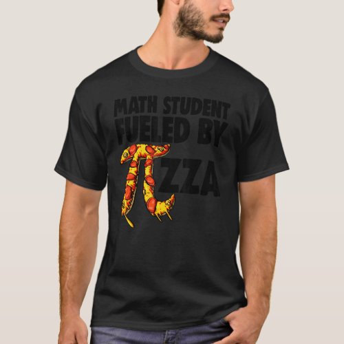 Math Student Fueled By Pi  Men Mathletic Love Birt T_Shirt