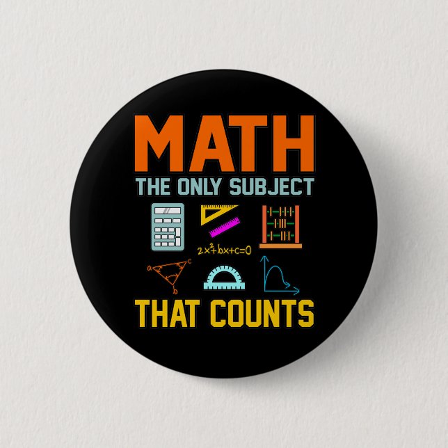 Math Subject Counts Mathematic Maths Teacher Button (Front)