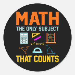 Math Subject Counts Mathematic Maths Teacher Classic Round Sticker