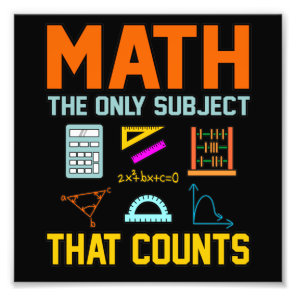 Math Subject Counts Mathematic Maths Teacher Photo Print
