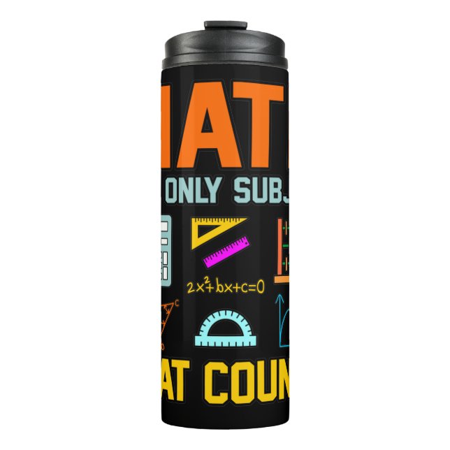 Math Subject Counts Mathematic Maths Teacher Thermal Tumbler (Front)