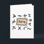 Math symbols for Students and Parents Card<br><div class="desc">Cool and funny Math design featuring some basic maths symbols. A perfect match for kids,  students and teachers as well as for parents.</div>