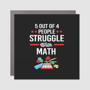 Math Teacher 5 Out Of 4 People Car Magnet