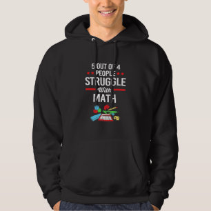 Math Teacher 5 Out Of 4 People Hoodie