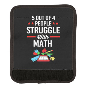 Math Teacher 5 Out Of 4 People Luggage Handle Wrap