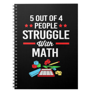 Math Teacher 5 Out Of 4 People Notebook